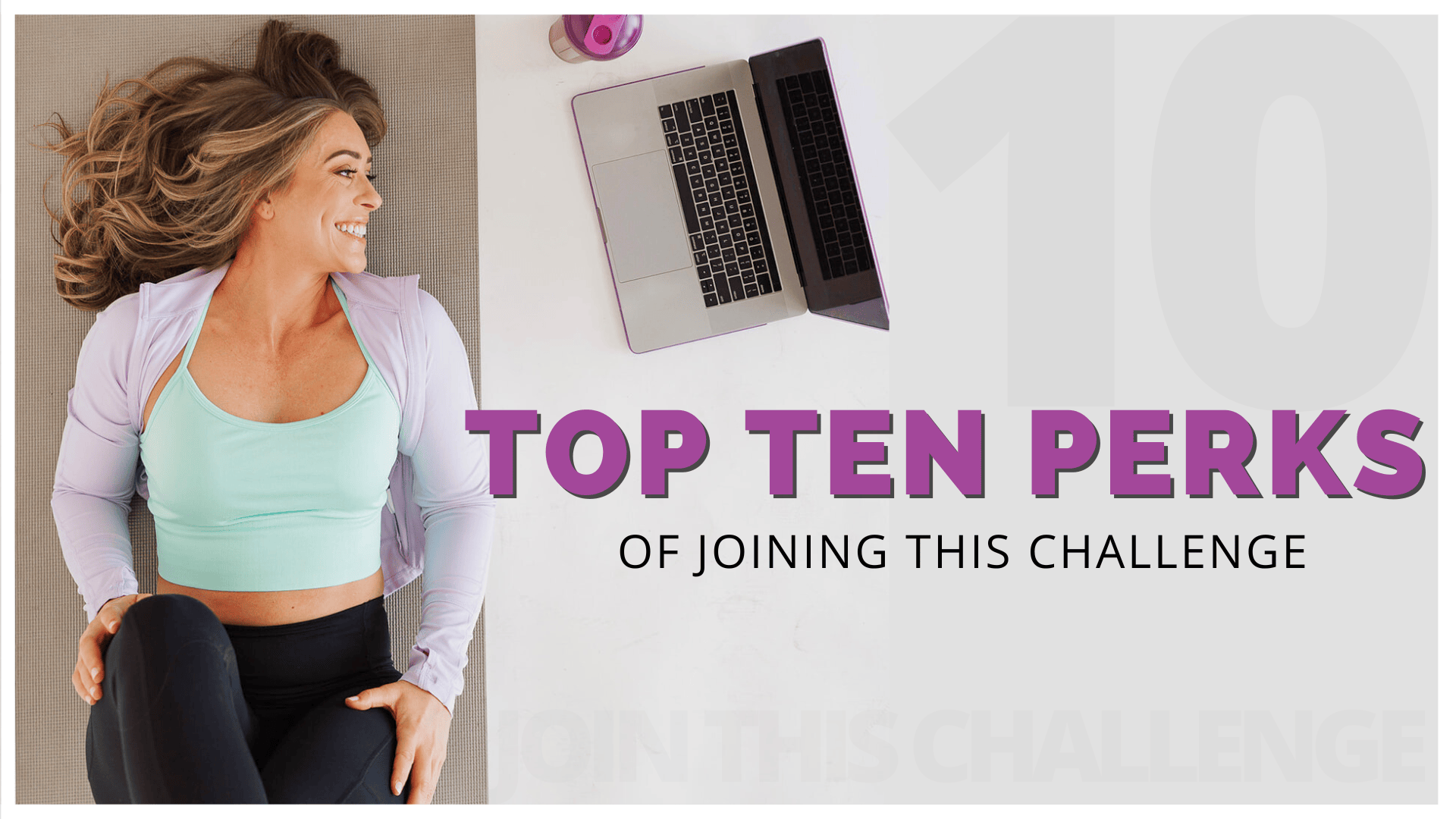 10 perks of joining the fitness life 6 week challenge