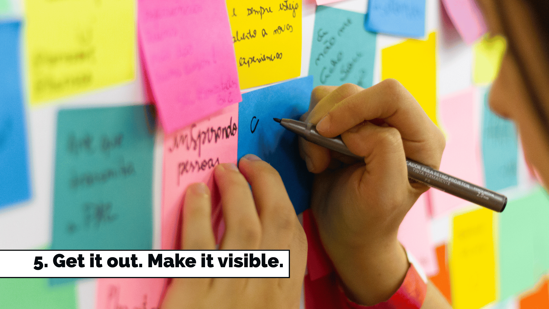 Tip 5: get your goals out and make them visible. Picture of post it notes